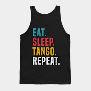 Eat Sleep Tango Repeat For Tango Argentino Dancer Tank Top